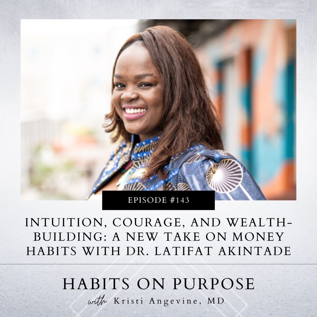 Real Talk on Perfectionism, Productivity and Social Media with Dr. Tiffany Moon | Intuition, Courage, and Wealth-Building: A New Take on Money Habits with Dr. Latifat Akintade