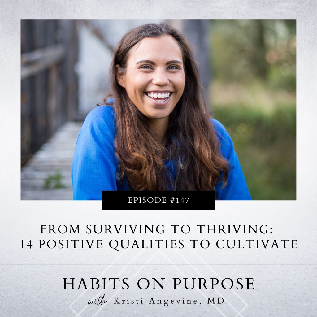 Habits on Purpose with Kristi Angevine | From Surviving to Thriving: 14 Positive Qualities to Cultivate