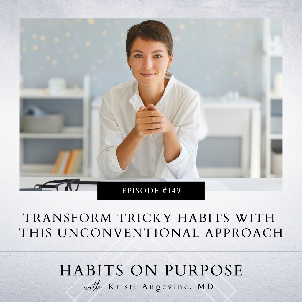 Habits on Purpose with Kristi Angevine | Transform Tricky Habits with This Unconventional Approach