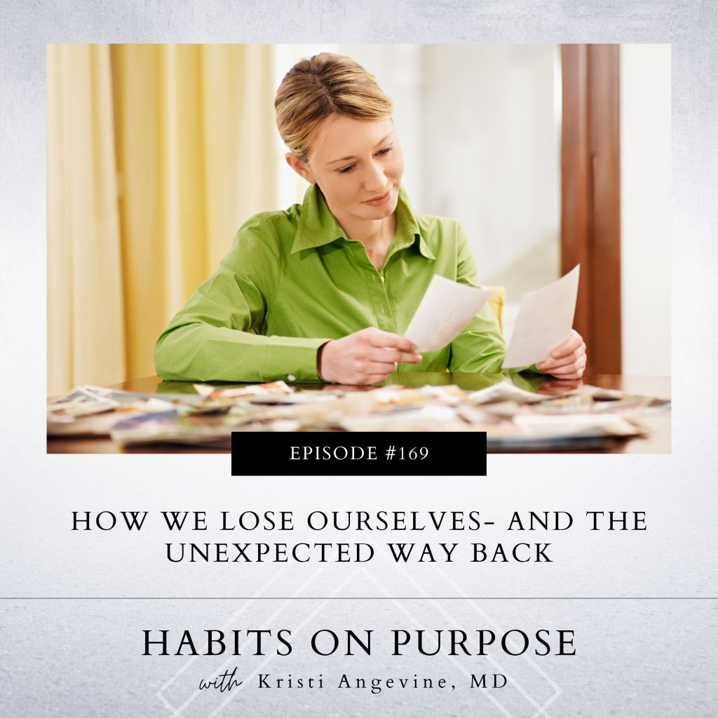 Habits on Purpose with Kristi Angevine | How We Lose Ourselves- And the Unexpected Way Back