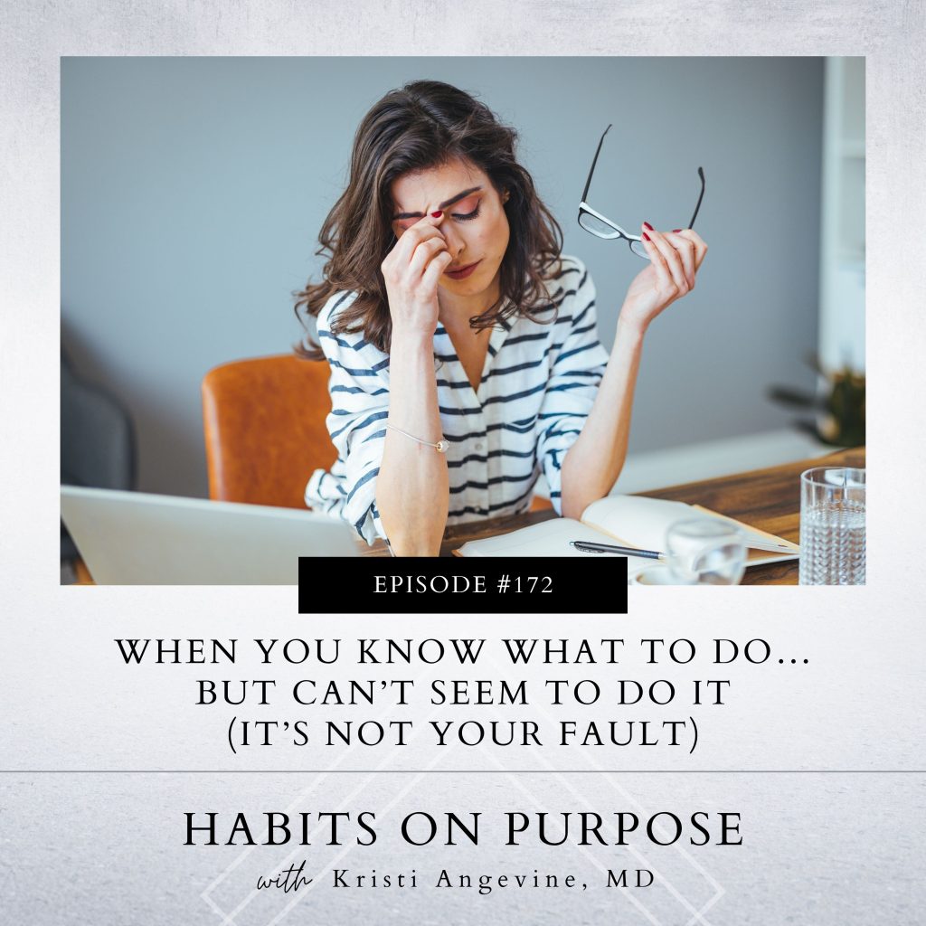 Habits on Purpose with Kristi Angevine | When You Know What to Do… But Can’t Seem to Do It (It’s Not Your Fault)