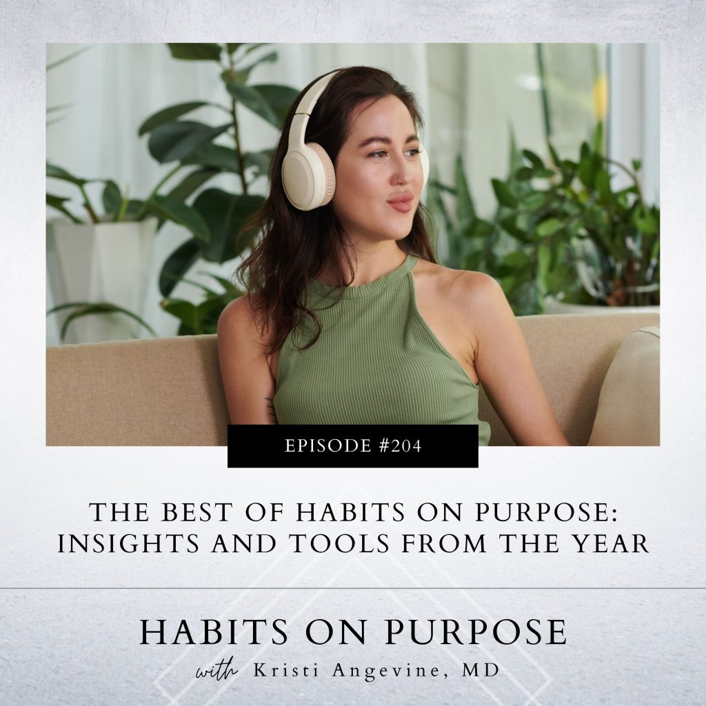 Habits on Purpose with Kristi Angevine | The Best of Habits On Purpose: Insights and Tools from the Year