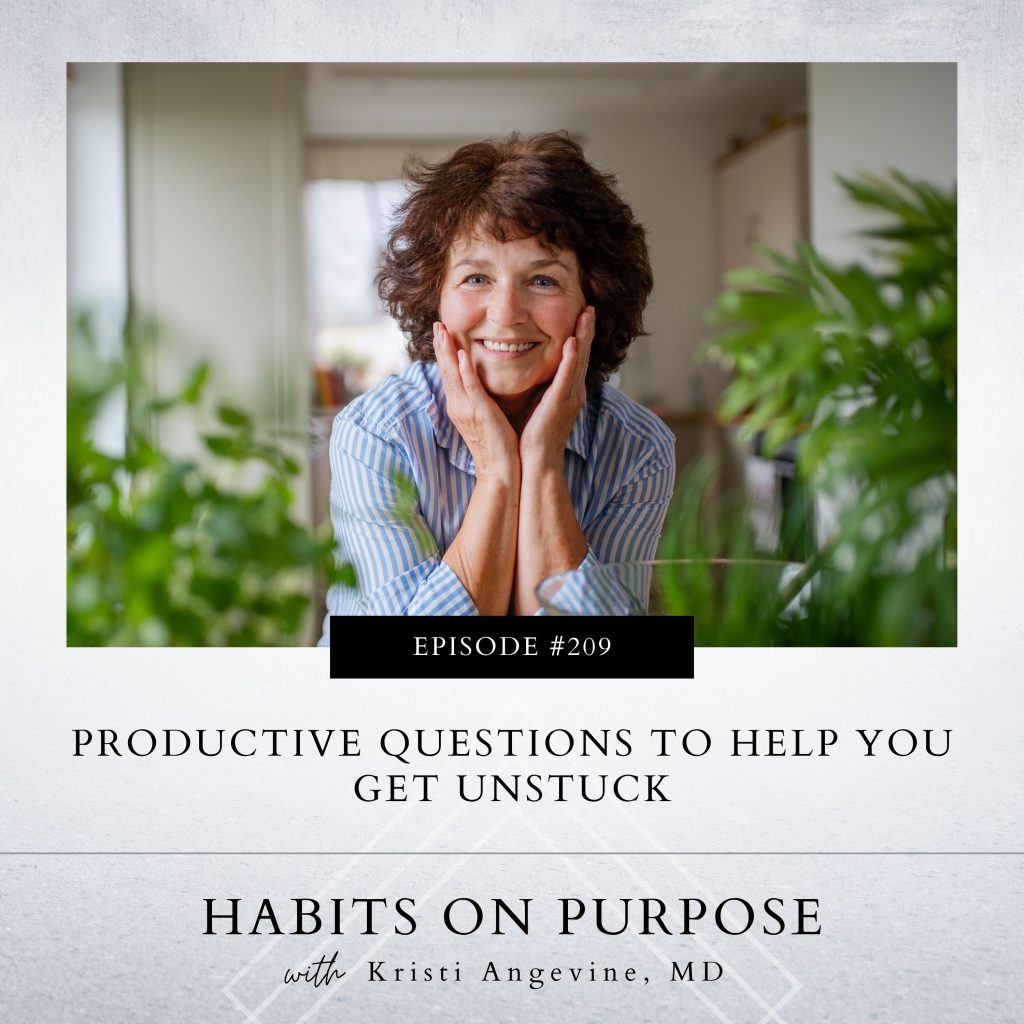 Habits on Purpose with Kristi Angevine | Productive Questions to Help You Get Unstuck